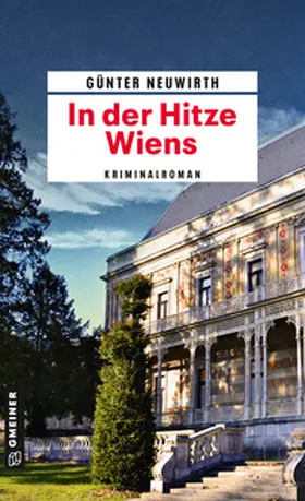 Neuwirth |  In der Hitze Wiens | Buch |  Sack Fachmedien