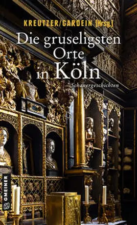 Archan / Pistor / Kreutzer |  Die gruseligsten Orte in Köln | Buch |  Sack Fachmedien