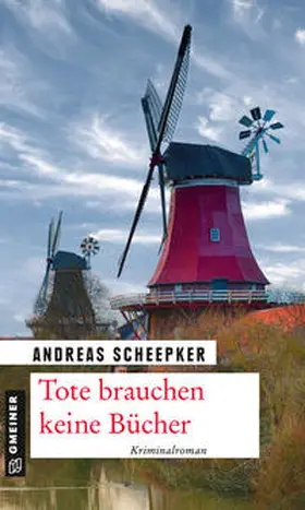 Scheepker |  Tote brauchen keine Bücher | Buch |  Sack Fachmedien