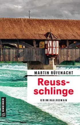 Rüfenacht |  Reussschlinge | Buch |  Sack Fachmedien