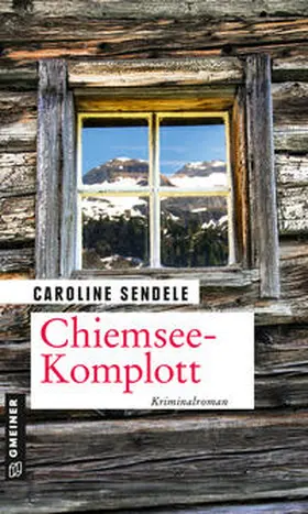 Sendele |  Chiemsee-Komplott | Buch |  Sack Fachmedien