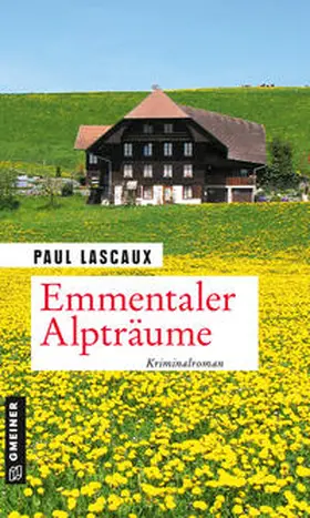 Lascaux |  Emmentaler Alpträume | Buch |  Sack Fachmedien