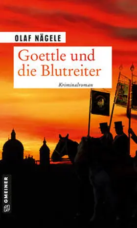 Nägele |  Goettle und die Blutreiter | Buch |  Sack Fachmedien