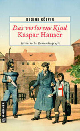 Kölpin |  Das verlorene Kind - Kaspar Hauser | eBook | Sack Fachmedien