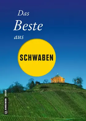 Böttinger / Geibel / Jenewein |  Das Beste aus Schwaben | eBook | Sack Fachmedien