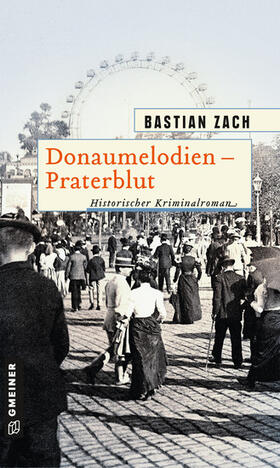 Zach |  Donaumelodien - Praterblut | eBook | Sack Fachmedien