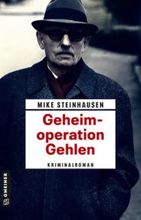 Steinhausen |  Geheimoperation Gehlen | eBook | Sack Fachmedien