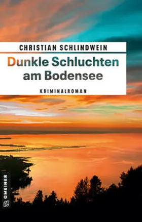 Schlindwein |  Dunkle Schluchten am Bodensee | eBook | Sack Fachmedien