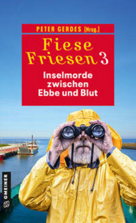 Breuer / Carinsson / Gerdes |  Fiese Friesen 3 - Inselmorde zwischen Ebbe und Blut | eBook | Sack Fachmedien