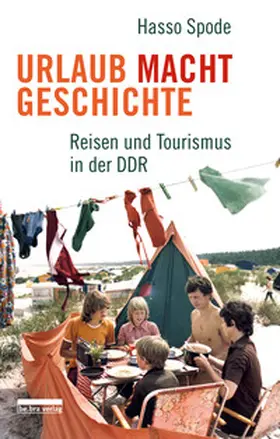 Spode |  Urlaub Macht Geschichte | eBook | Sack Fachmedien