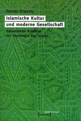 Stauth |  Islamische Kultur und moderne Gesellschaft | eBook | Sack Fachmedien