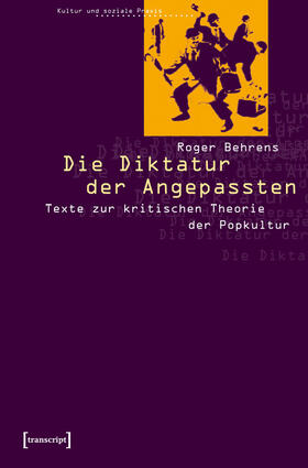 Behrens |  Die Diktatur der Angepassten | eBook | Sack Fachmedien