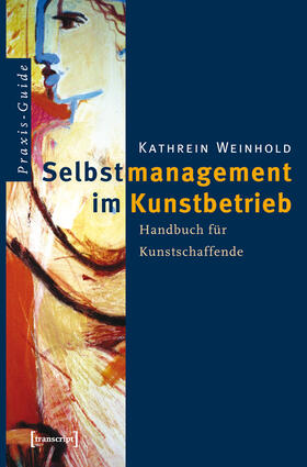 Weinhold |  Selbstmanagement im Kunstbetrieb | eBook | Sack Fachmedien