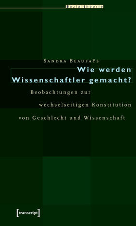 Beaufaÿs |  Wie werden Wissenschaftler gemacht? | eBook | Sack Fachmedien