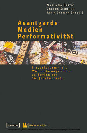 Erstic / Schuhen / Schwan |  Avantgarde – Medien – Performativität | eBook | Sack Fachmedien