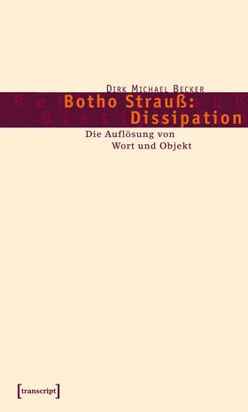 Becker |  Botho Strauß: Dissipation | eBook | Sack Fachmedien