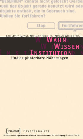 Pazzini / Schuller / Wimmer |  Wahn - Wissen - Institution | eBook | Sack Fachmedien