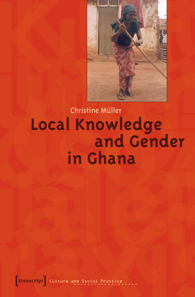 Müller |  Local Knowledge and Gender in Ghana | eBook | Sack Fachmedien