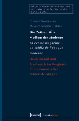 Zimmermann / Schmeling |  Die Zeitschrift - Medium der Moderne / La Presse magazine - un média de l'époque moderne | eBook | Sack Fachmedien