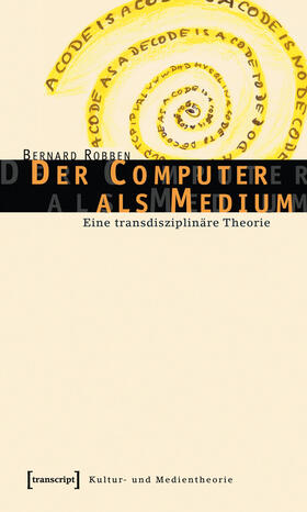 Robben |  Der Computer als Medium | eBook | Sack Fachmedien