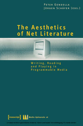 Gendolla / Schäfer |  The Aesthetics of Net Literature | eBook | Sack Fachmedien