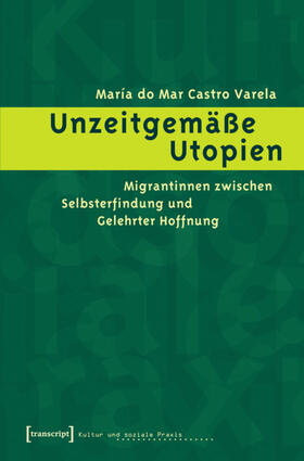 Castro Varela |  Unzeitgemäße Utopien | eBook | Sack Fachmedien