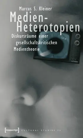 Kleiner |  Medien-Heterotopien | eBook | Sack Fachmedien