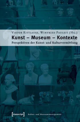 Kittlausz / Pauleit | Kunst - Museum - Kontexte | E-Book | sack.de