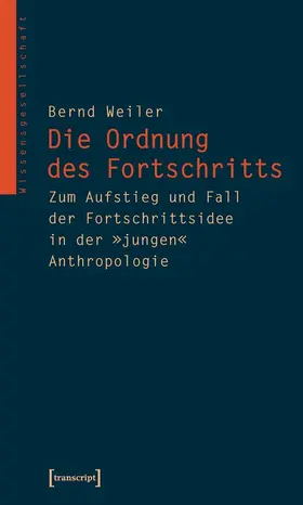 Weiler (verst.) / Weiler |  Die Ordnung des Fortschritts | eBook | Sack Fachmedien