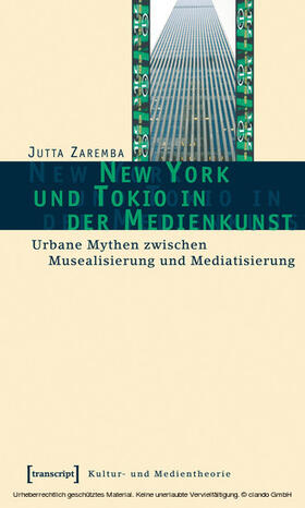 Zaremba |  New York und Tokio in der Medienkunst | eBook | Sack Fachmedien