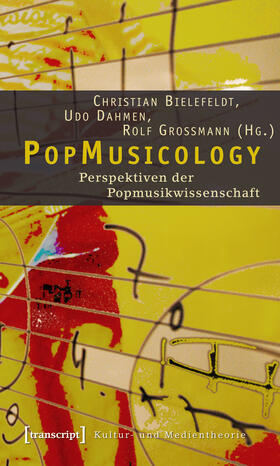 Bielefeldt / Dahmen / Großmann |  PopMusicology | eBook | Sack Fachmedien