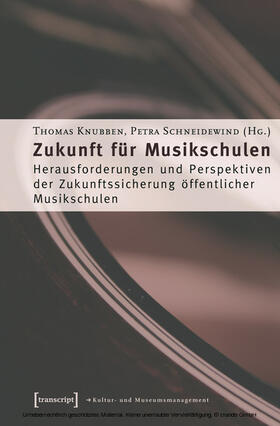 Knubben / Schneidewind |  Zukunft für Musikschulen | eBook | Sack Fachmedien