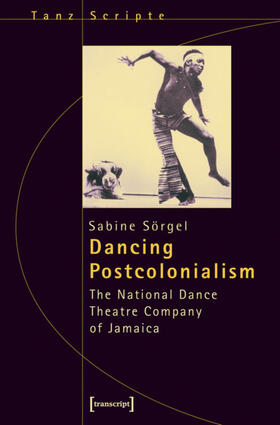 Sörgel |  Dancing Postcolonialism | eBook | Sack Fachmedien