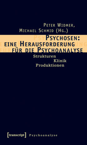 Widmer / Schmid | Psychosen: eine Herausforderung für die Psychoanalyse | E-Book | sack.de