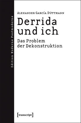 García Düttmann |  Derrida und ich | eBook | Sack Fachmedien