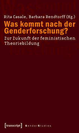 Casale / Rendtorff |  Was kommt nach der Genderforschung? | eBook | Sack Fachmedien