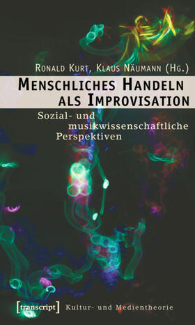 Kurt / Näumann | Menschliches Handeln als Improvisation | E-Book | sack.de