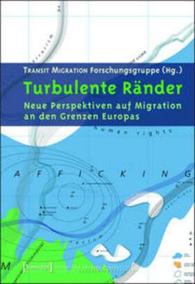 TRANSIT MIGRATION Forschungsgruppe |  Turbulente Ränder | eBook | Sack Fachmedien