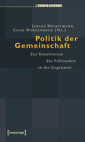 Böckelmann / Morgenroth |  Politik der Gemeinschaft | eBook | Sack Fachmedien