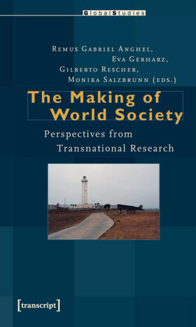 Anghel / Gerharz / Rescher | The Making of World Society | E-Book | sack.de