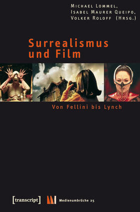 Lommel / Maurer Queipo / Roloff |  Surrealismus und Film | eBook | Sack Fachmedien