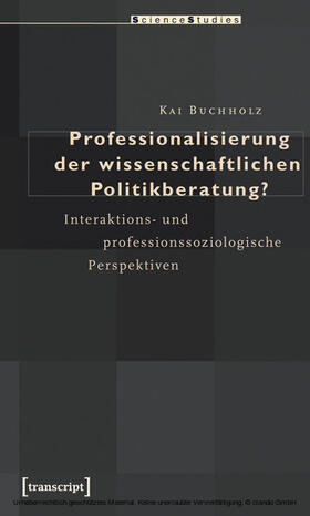 Buchholz |  Professionalisierung der wissenschaftlichen Politikberatung? | eBook | Sack Fachmedien