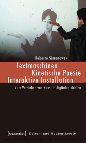 Simanowski |  Textmaschinen - Kinetische Poesie - Interaktive Installation | eBook | Sack Fachmedien
