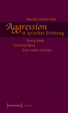 Leipelt-Tsai |  Aggression in lyrischer Dichtung | eBook | Sack Fachmedien