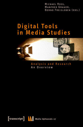 Ross / Grauer / Freisleben |  Digital Tools in Media Studies | eBook |  Sack Fachmedien