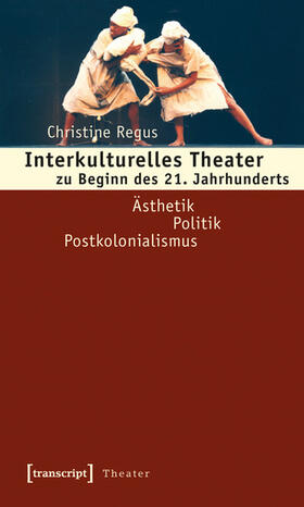 Regus |  Interkulturelles Theater zu Beginn des 21. Jahrhunderts | eBook | Sack Fachmedien