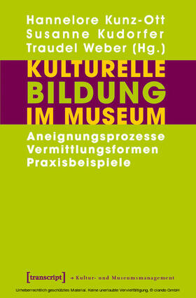 Kunz-Ott / Kudorfer / Weber |  Kulturelle Bildung im Museum | eBook | Sack Fachmedien