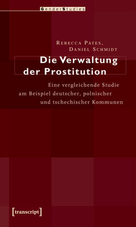 Pates / Schmidt | Die Verwaltung der Prostitution | E-Book | sack.de
