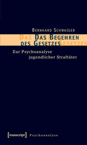 Schwaiger |  Das Begehren des Gesetzes | eBook | Sack Fachmedien