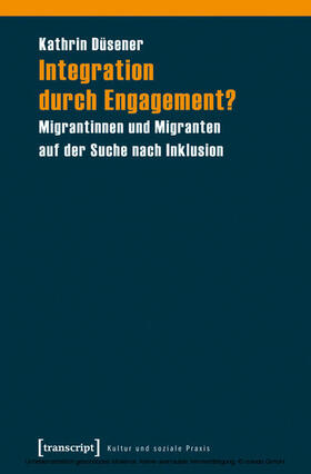 Düsener (verst.) / Düsener |  Integration durch Engagement? | eBook | Sack Fachmedien